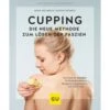 Cupping - The New Method For Releasing The Fascia